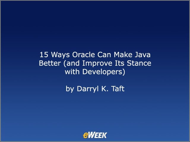 15 Ways Oracle Can Make Java Better (and Improve Its Stance with Developers)