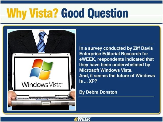 Why Vista? Good Question