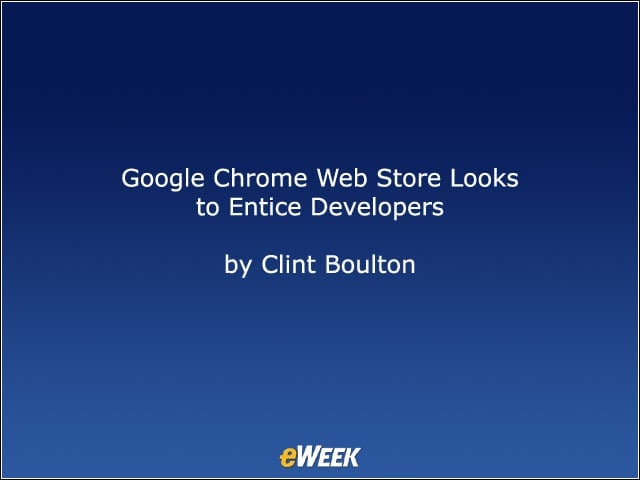 Google Chrome Web Store Looks to Entice Developers