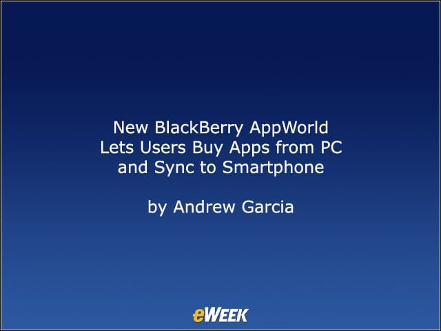 New BlackBerry AppWorld Lets Users Buy Apps from PC and Sync to Smartphone