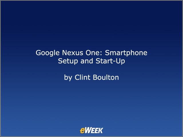 Google Nexus One: Smartphone Setup and Start-Up