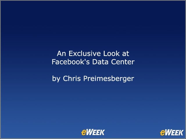 An Exclusive Look at Facebooks Data Center
