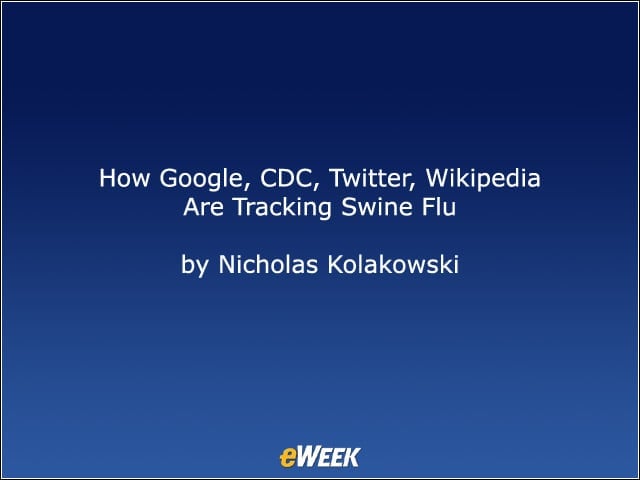 How Google, CDC, Twitter, Wikipedia Are Tracking Swine Flu