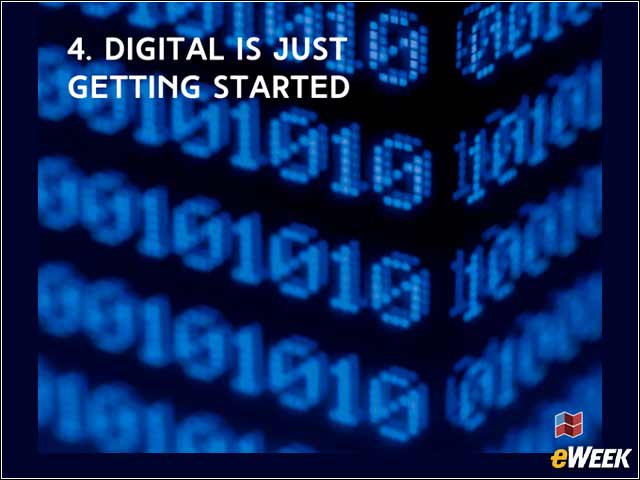 5 - Digital Is Just Getting Started
