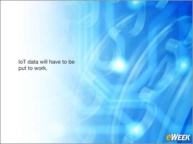 4 - The Internet of Things and Big Data Will Collide