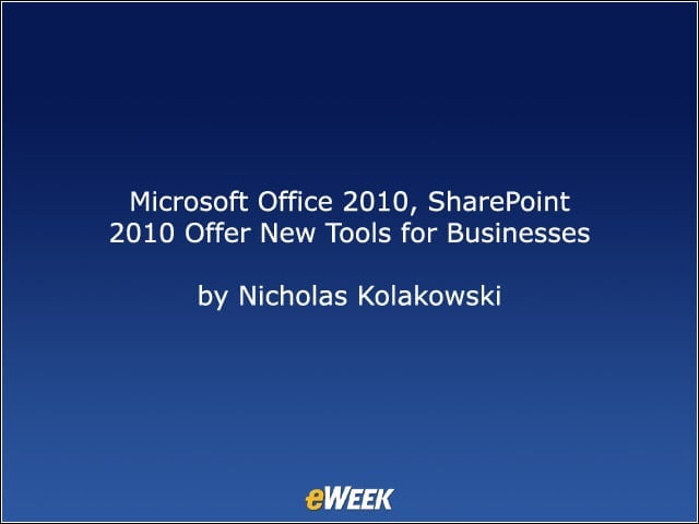 Microsoft Office 2010, SharePoint 2010 Offer New Tools for Businesses