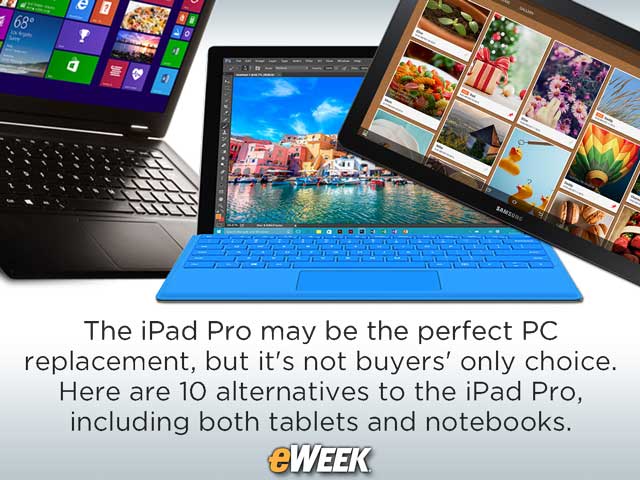 10 Tablet, Notebook Alternatives to Apple's iPad Pro