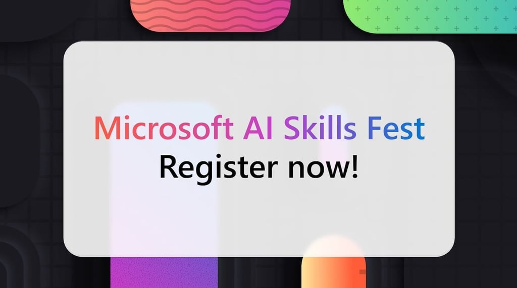 Microsoft AI Skills Fest - Register Now.