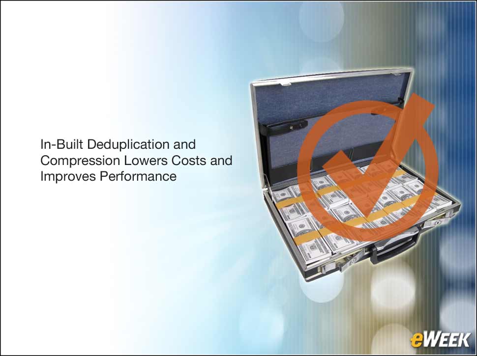 7 - Opt for In-Built Deduplication and Compression