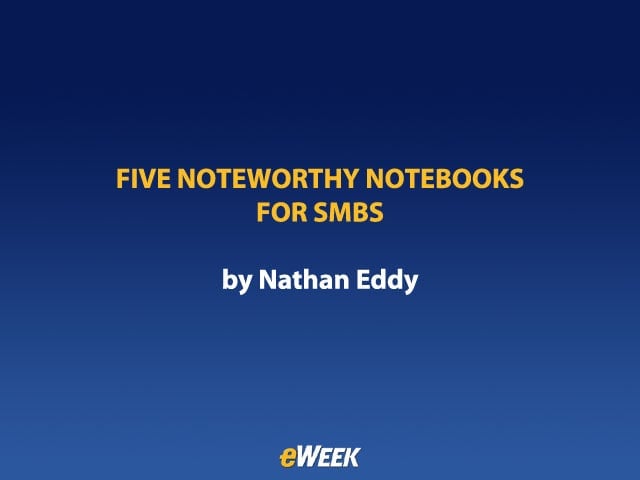 Five Noteworthy Notebooks for SMBs