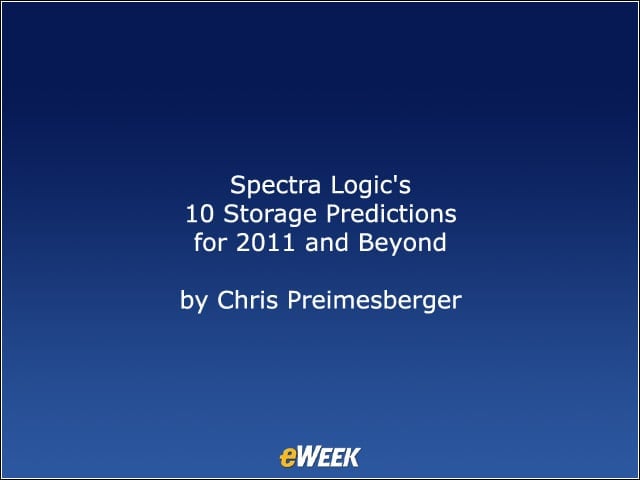 Spectra Logics 10 Storage Predictions for 2011 and Beyond