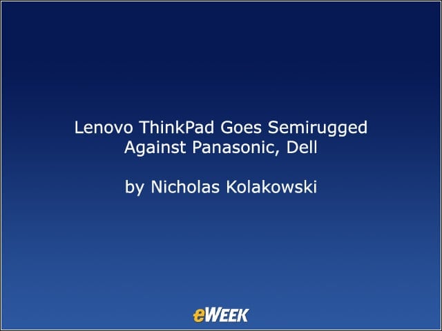 Lenovo ThinkPad Goes Semirugged Against Panasonic, Dell