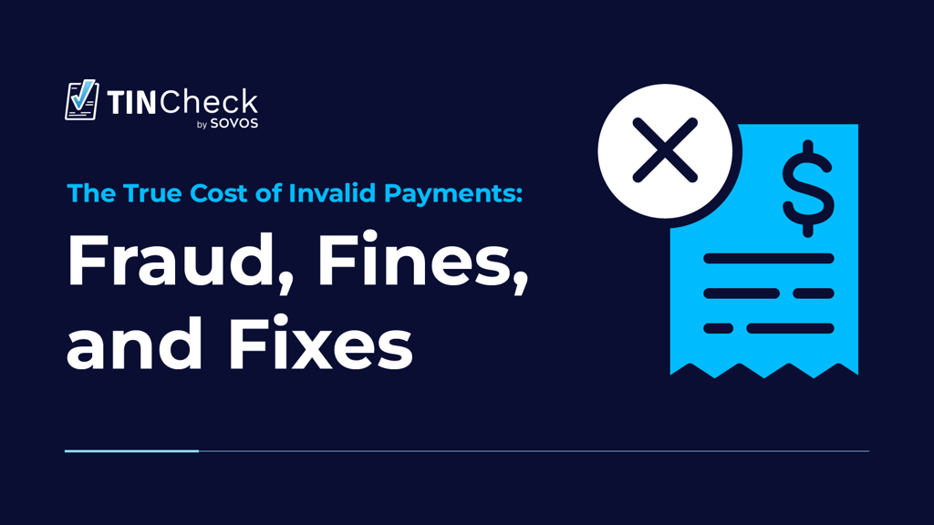 The True Cost of Invalid Payments: Fraud, Fines, and Fixes