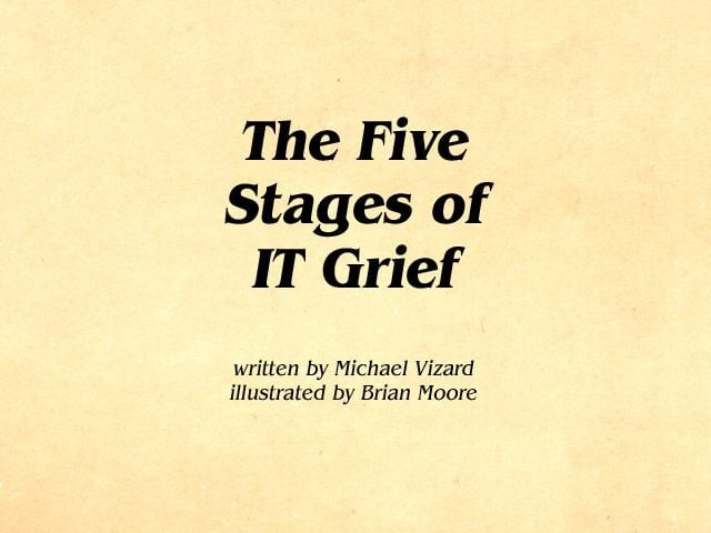 The Five Stages of IT Grief