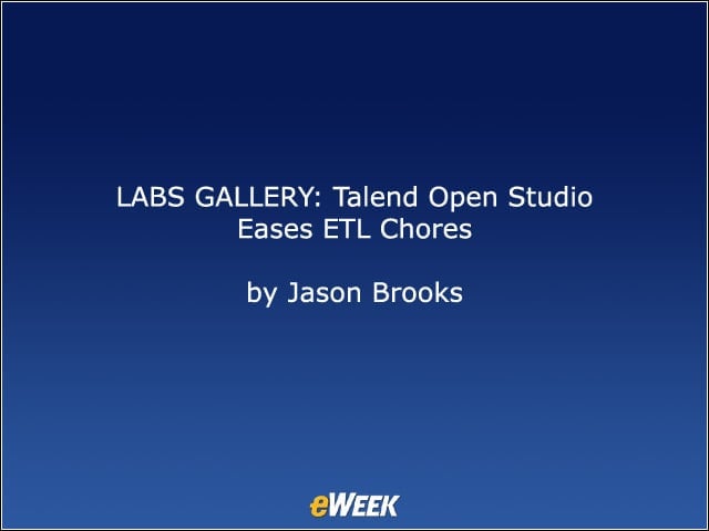 LABS GALLERY: Talend Open Studio Eases ETL Chores