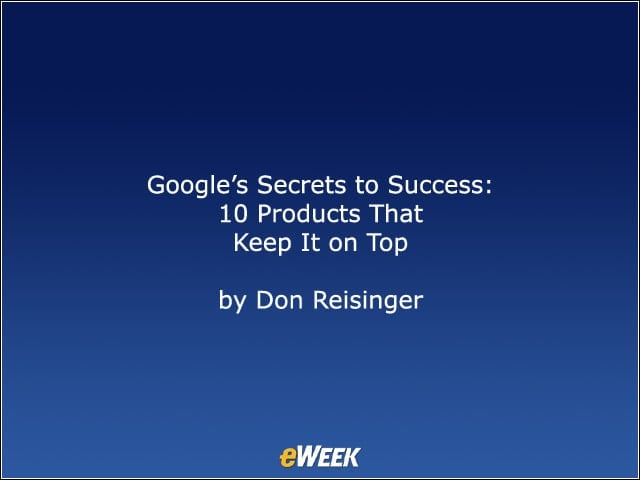 Googles Secrets to Success: 10 Products That Keep It on Top
