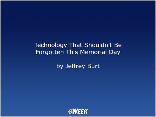 Technology That Shouldnt Be Forgotten This Memorial Day
