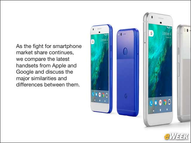 1 - How Key Features of Google Pixel, Apple iPhone 7 Stack Up