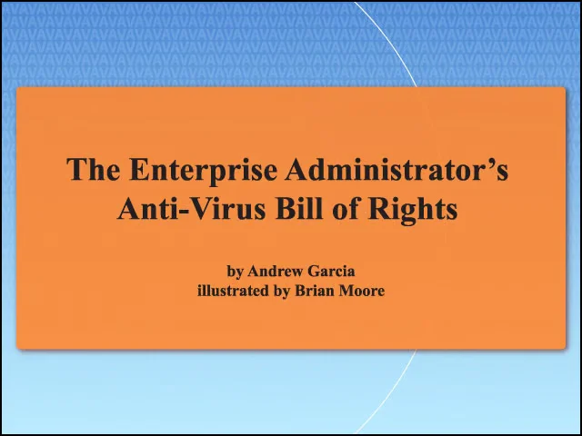The Enterprise Administrators Anti-Virus Bill of Rights