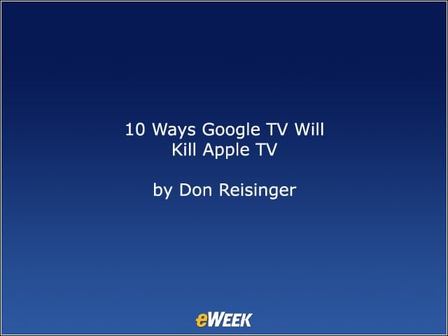 10 Ways Google TV Will Kill Apple TV