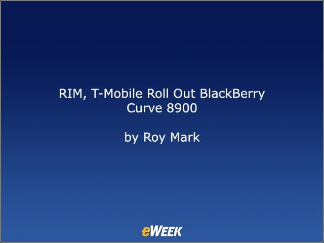 RIM, T-Mobile Roll Out BlackBerry Curve 8900