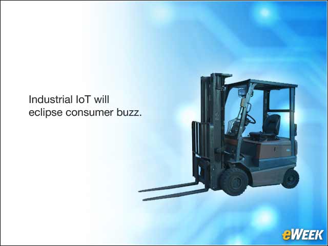 5 - Industrial/Enterprise IoT Will Take Center Stage