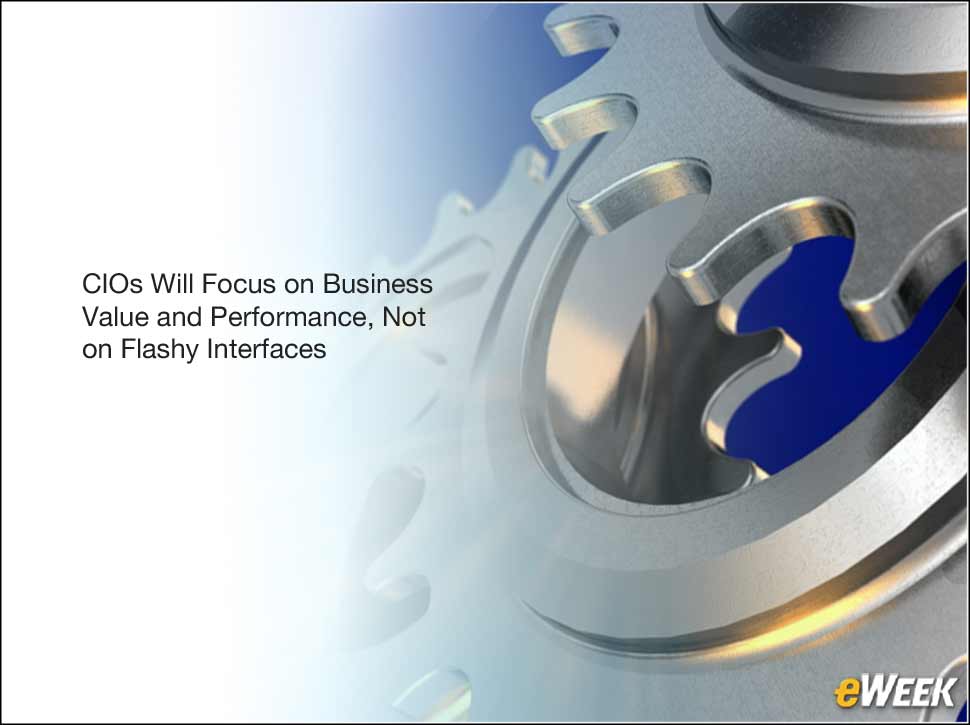 4 - CIOs Won’t Be Fooled by the Bells and Whistles