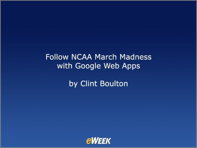 Follow NCAA March Madness with Google Web Apps