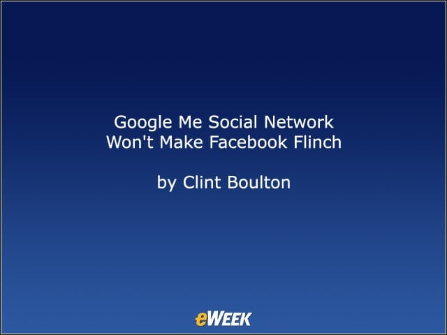 Google Me Social Network Wont Make Facebook Flinch