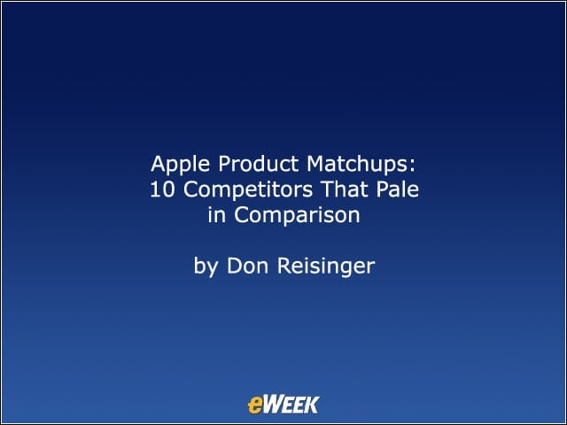 Apple Product Matchups: 10 Competitors That Pale in Comparison