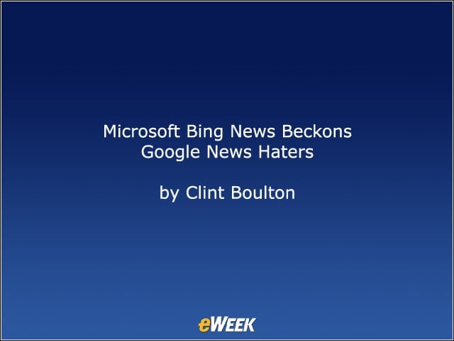 Microsoft Bing News Beckons Google News Haters