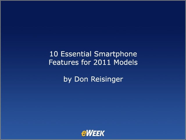 10 Essential Smartphone Features for 2011 Models