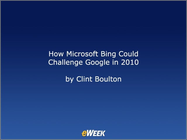 How Microsoft Bing Could Challenge Google in 2010