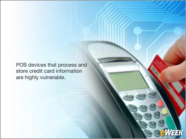 9 - Point-of-Sale Devices Are Likely Targets