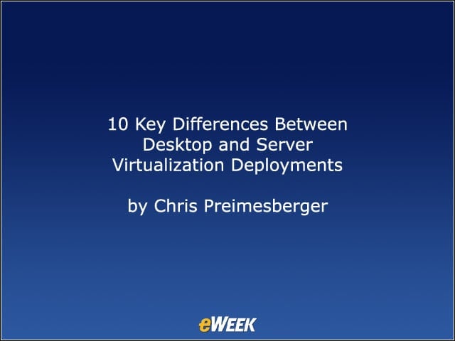 10 Key Differences Between Desktop and Server Virtualization Deployments