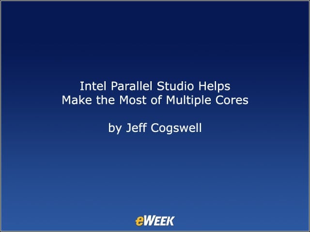 LABS GALLERY: Intel Parallel Studio Helps Make the Most of Multiple Cores