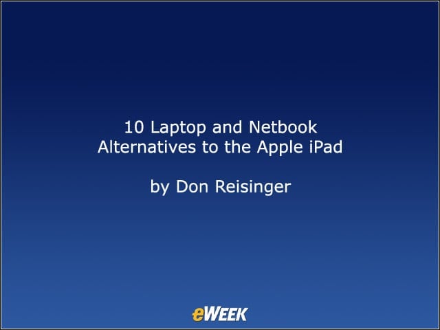 10 Laptop and Netbook Alternatives to the Apple iPad