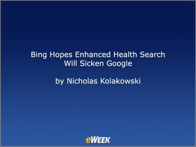 Bing Hopes Enhanced Health Search Will Sicken Google