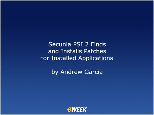 Secunia PSI 2 Finds and Installs Patches for Installed Applications