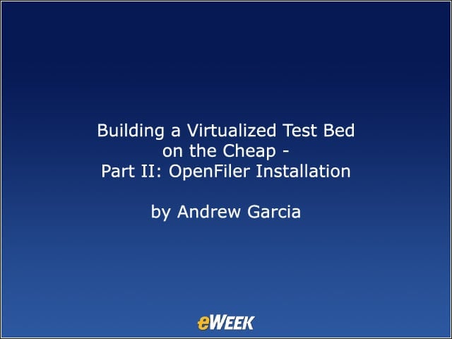 Building a Virtualized Testbed on the Cheap – Part II: OpenFiler Installation