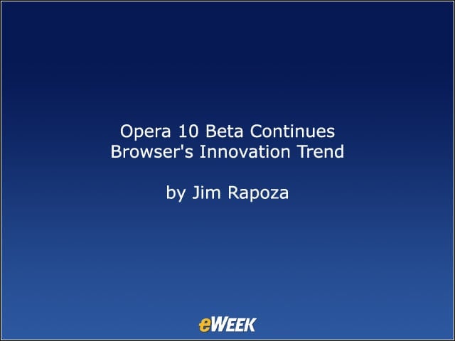 Opera 10 Beta Continues Browsers Innovation Trend
