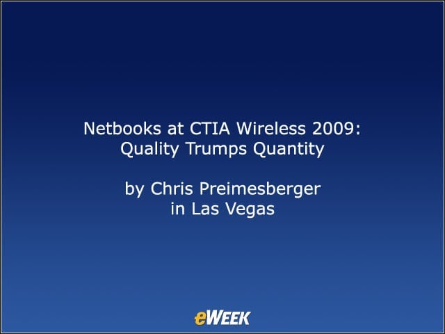 Netbooks at CTIA Wireless 2009: Quality Trumps Quantity