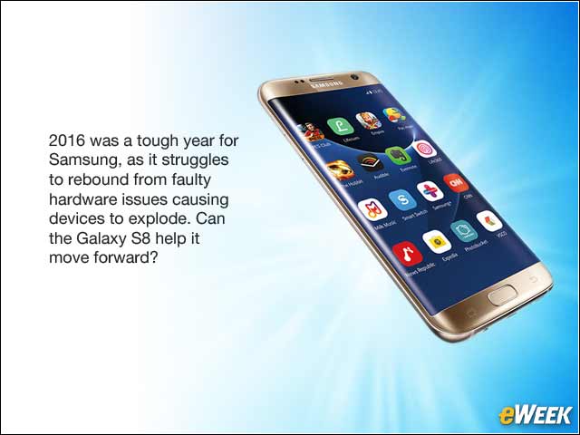 1 - 10 Galaxy S8 Features to Help Samsung Restore Its Mobile Market Cred