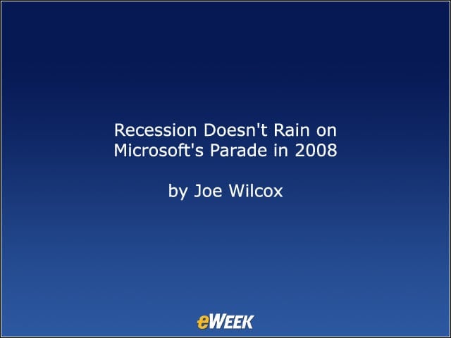 Recession Doesnt Rain on Microsofts Parade in 2008