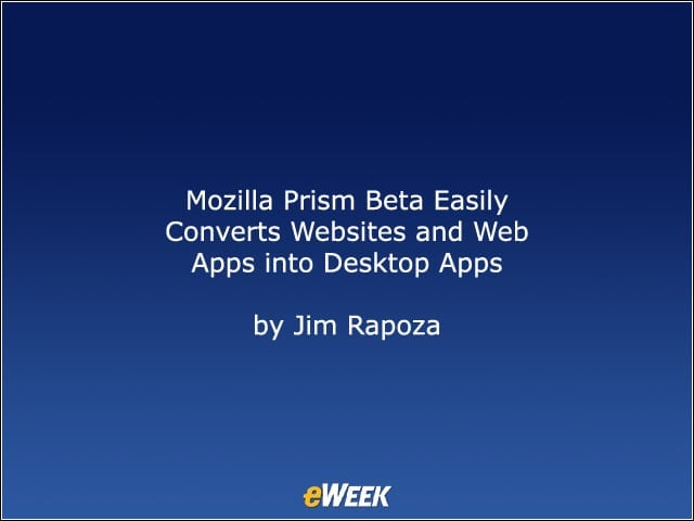 Mozilla Prism Beta Easily Converts Websites and Web Apps into Desktop Apps
