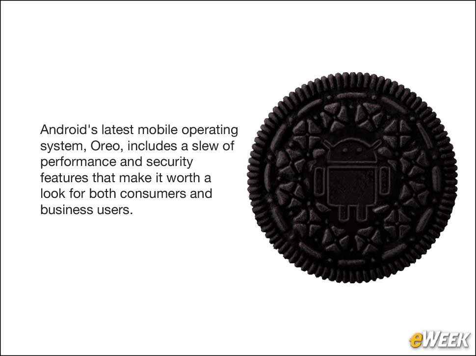 1 - Why a Faster, More Secure Android Oreo Is a Worthwhile Upgrade
