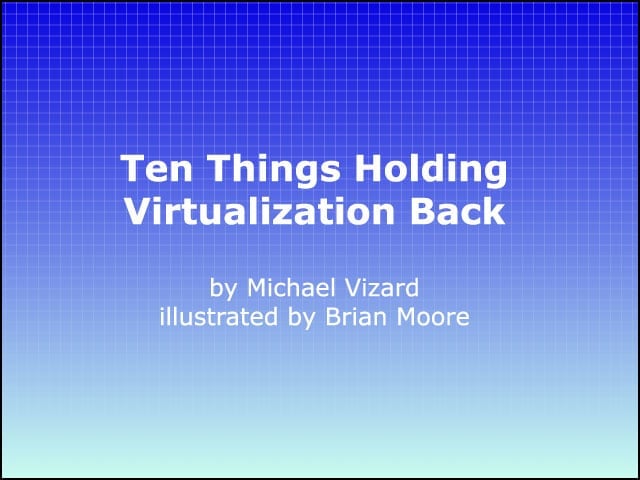 Ten Things Holding Virtualization Back