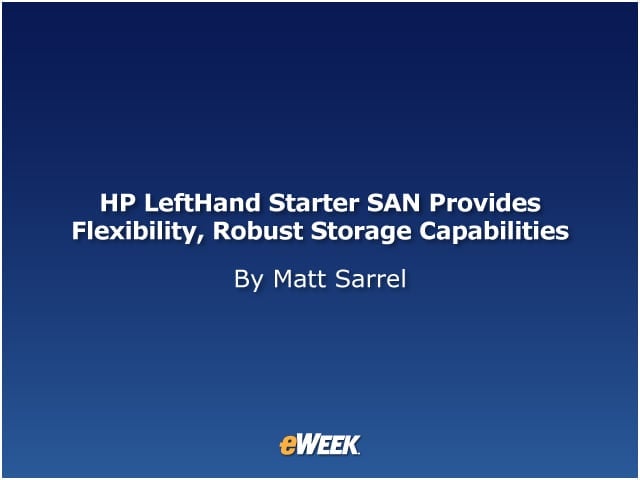 HP LeftHand Starter SAN Provides Flexibility, Robust Storage Capabilities