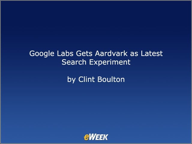 Google Labs Gets Aardvark as Latest Search Experiment