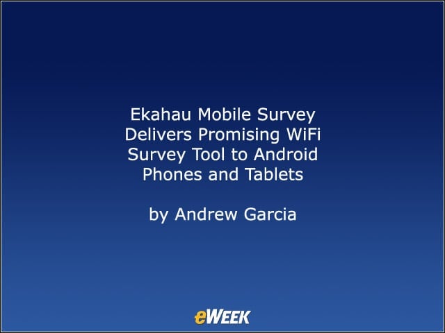 Ekahau Mobile Survey Delivers Promising WiFi Survey Tool to Android Phones and Tablets